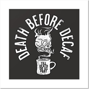 Death Before Decaf! Posters and Art